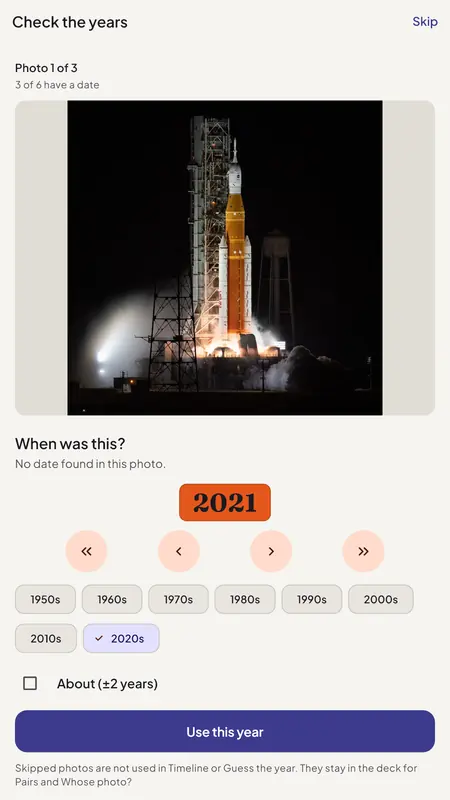 Fotanni Check the years screen: a photo of a rocket launch without a date gets the year 2021, with the option to mark it as approximate.